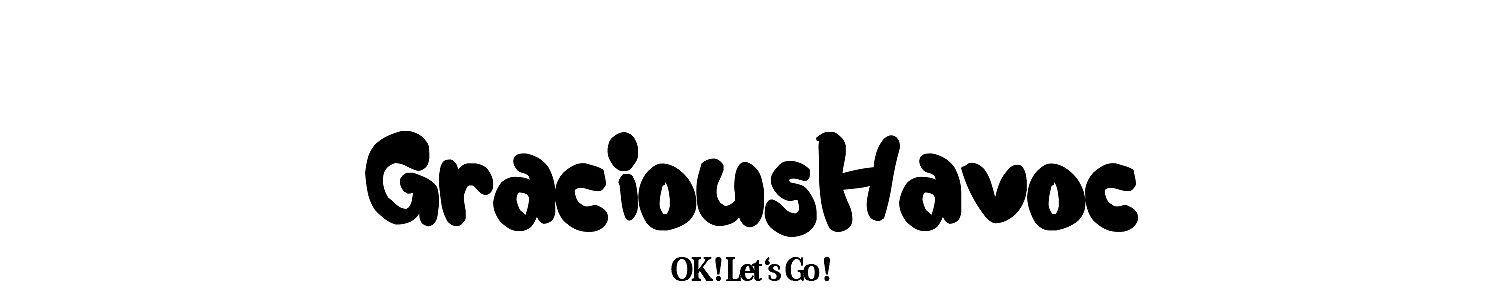 gracious havoc